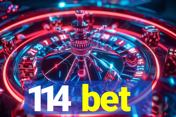 114 bet